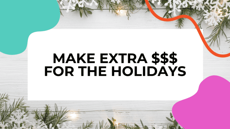 Holiday Side Hustle: 6 Ways To Make Extra Money During