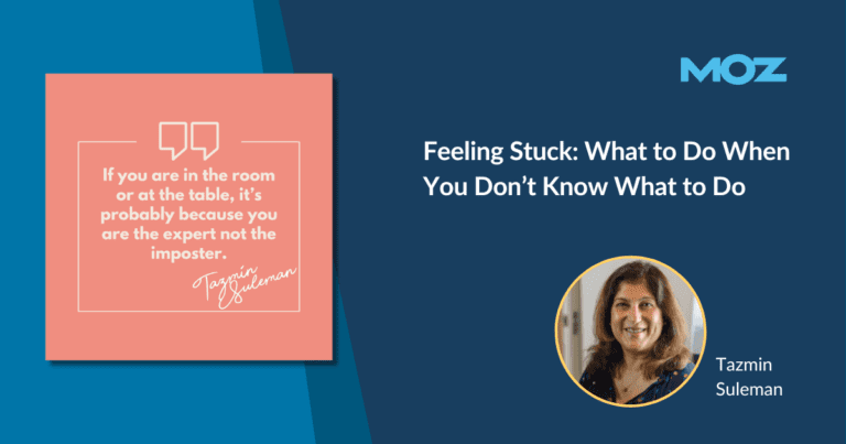 Feeling Stuck: What To Do When You Don't Know What