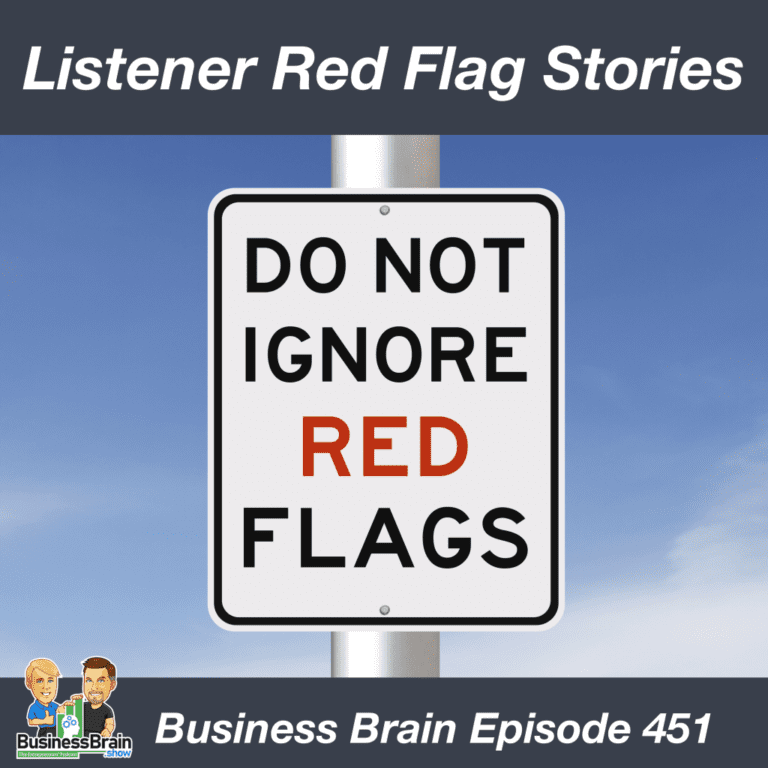 Listener Red Flag Stories – Business Brain 451